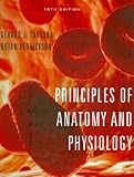 Principles of Anatomy and Physiology, Gerard J. Tortora, Bryan Derrickson, Connie Allen, Valerie Harper, 0470391871