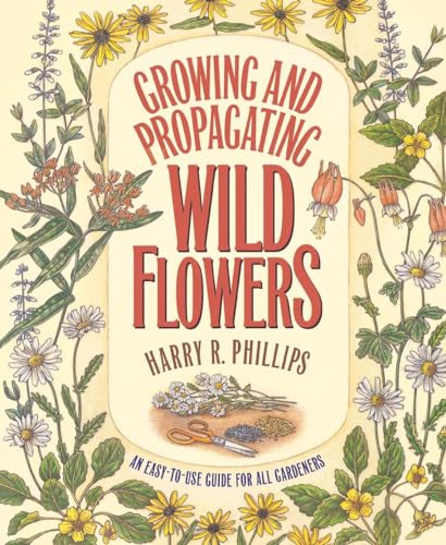 Growing and Propagating Wild Flowers