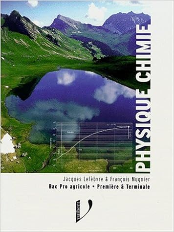 Physique Chimie 1ere Et Terminale Bac Pro Agricole Bac Agricole Amazon De Lefebvre Jacques Mugnier Francois Fremdsprachige Bucher