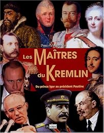 Les  maîtres du Kremlin