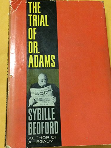 The trial of Dr. Adams by Sybille Bedford (Hardcover)