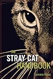 The Stray Cat Handbook by Tamara Kreuz