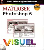 Maîtriser Photoshop 6. Avec CD-ROM by