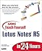 Sams Teach Yourself Lotus Notes 5 in 24 Hours (Sams Teach Yourself...in 24 Hours) by 