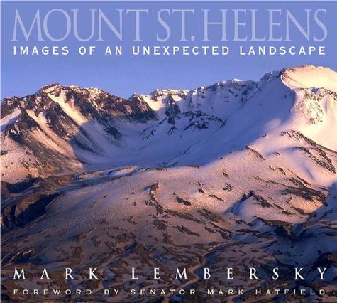 Mount St. Helens: Images of an Unexpected Landscape