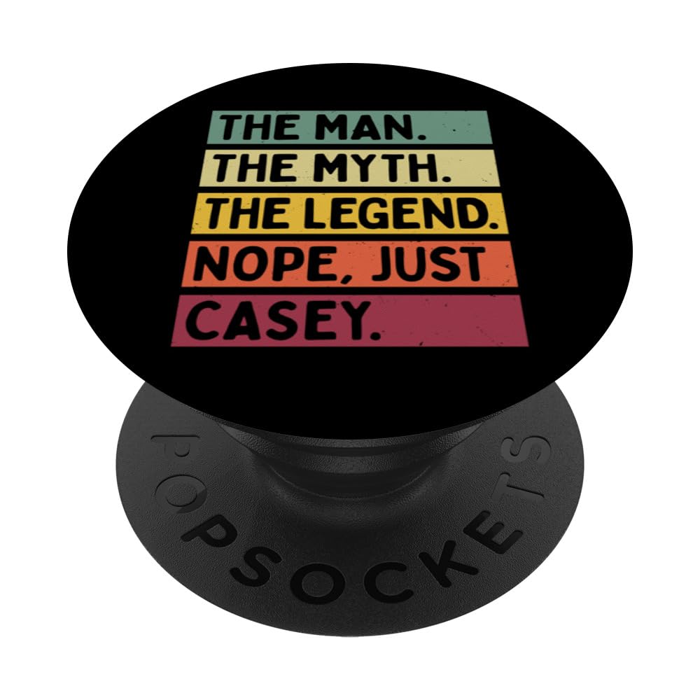 The Man The Myth The Legend NOPE Just Casey Funny Quote PopSockets Adhesive PopGrip