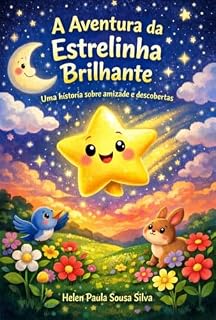 Livro A Aventura da Estrelinha Brilhante: Uma história sobre amizade e descobertas