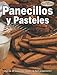 Panecillos y pasteles/ Bread Rolls and Cakes (Cocina Rica y Deliciosa) (Spanish Edition) by