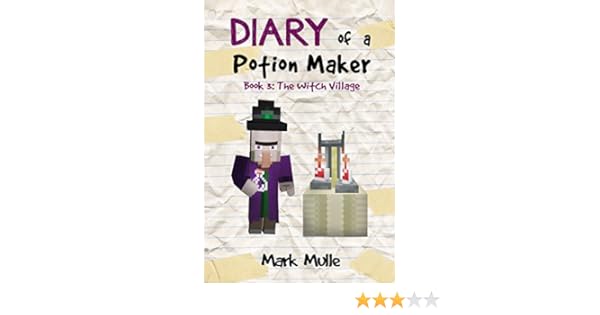 Diary Of A Potion Maker Book 3 The Witch Village An Unofficial
