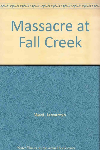 The Massacre at Fall Creek