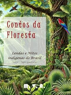 Livro Contos da Floresta: Lendas e Mitos indígenas do Brasil