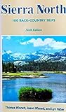 Sierra North: One Hundred Back-Country Trips in the High Sierra/With Fold-Out Map by 