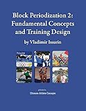 Block Periodization 2: Fundamental Concepts and Training Design