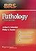 BRS Pathology (Board Review Series)