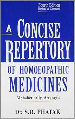 A Concise Repertory Of Homeopathic Medicines S R Phatak Amazon Com Au Books
