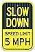 Slow Down Sign, Speed Limit 5 MPH Sign, 12x18 Inches, 3M EGP Reflective .063 Aluminum, Fade Resistant, Made in USA