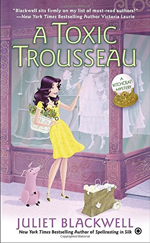A Toxic Trousseau (A Witchcraft Mystery, #8)