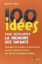 100 idées pour développer la mémoire des enfants