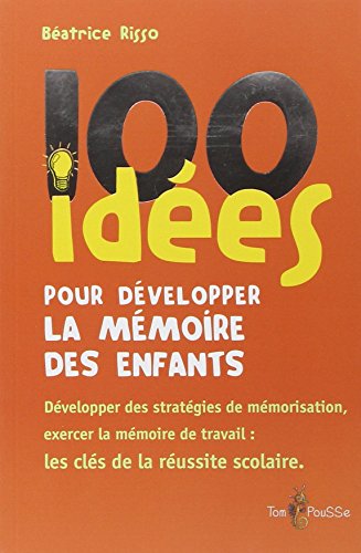 100 idées pour développer la mémoire des enfants