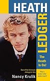 Heath Ledger: The Heath Is On! by Nancy Krulik