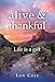 Alive and Thankful : life is a gift by lon cole