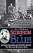Surgeon in Blue: Jonathan Letterman, the Civil War Doctor Who Pioneered Battlefield Care by Scott McGaugh