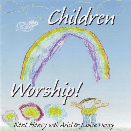 Kent Henry - Children Worship - Zortam Music