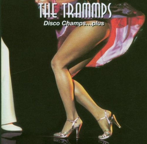 The Trammps - Disco Champs... Plus By Trammps - Zortam Music