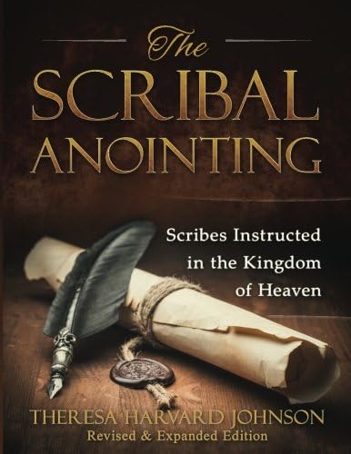 The Scribal Anointing: Scribes Instructed in the Kingdom of Heaven