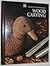 Wood Carving (Art of Woodworking)