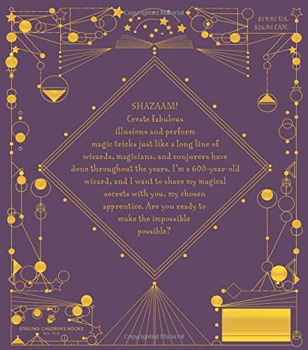 The Book of Wizard Magic: In Which the Apprentice Finds Marvelous Magic Tricks, Mystifying Illusions & Astonishing Tales (The Books of Wizard Craft)