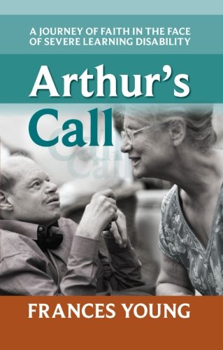 Arthur's Call: A Journey of Faith in the Face of Severe Learning Disability by Frances Young