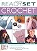 Ready, Set, Crochet: Learn to Crochet With 19 Hot Projects (Stand-Up Book) by Susie Johns
