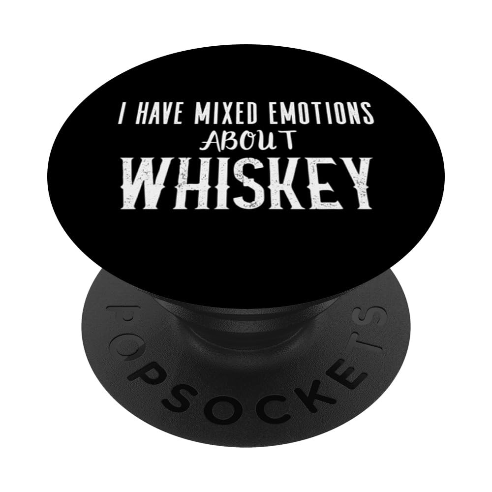 I Wonder if Whiskey Thinks About Me Too Mixed Emotions Drink PopSockets Swappable PopGrip