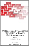 Oncogene and Transgenics Correlates of Cancer Risk Assessments, Zervos, C., 0306442426
