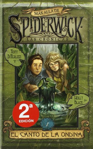 Spiderwick. El Canto De La Ondina (Spiderwick/ Beyond the Spiderwick Chronicles) (Spanish Edition)
