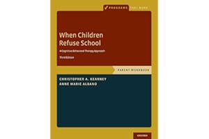When Children Refuse School: Parent Workbook