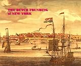 The Dutch Founding of New York