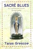 Front cover for the book Sacré Blues: An Unsentimental Journey Through Quebec by Taras Grescoe