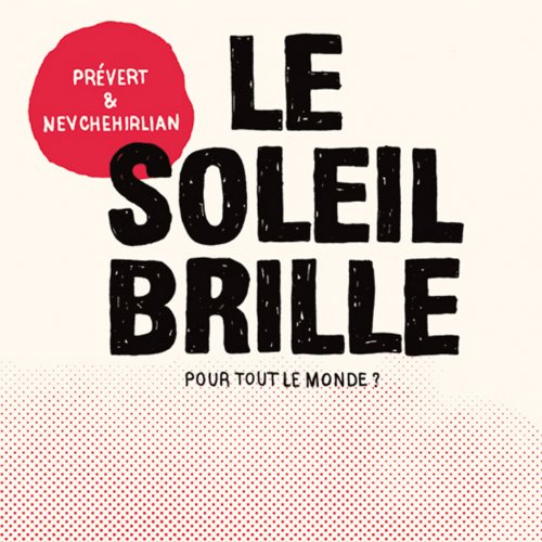 Le Soleil Brille Pour Tout Le Monde Le soleil brille pour tout le monde (Fragment de 'Tentative de