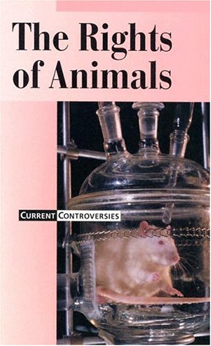 Download Current Controversies - The Rights of Animals (hardcover edition) Download Current Controversies - The Rights of Animals (hardcover edition)