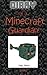 Diary of a Minecraft Guardian! (Diary of a Minecraft Max) (Volume 3) by