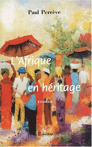 L' Afrique en héritage