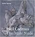 Paul Cadmus: The Male Nude