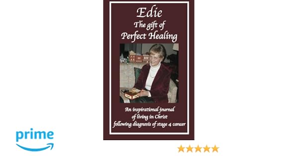 Edie The Gift Of Perfect Healing An Inspirational Journal - 