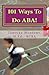 101 Ways To Do ABA!
