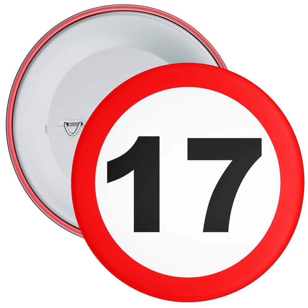 Speed Sign 17th Birthday Badge available in a choice of 2 sizes (75mm)