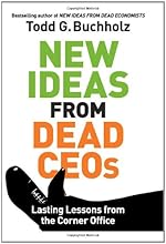 New Ideas from Dead CEOs: Lasting Lessons from the Corner Office