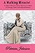 A Walking Miracle: A Story of Courage, Faith, and Determination from a Stage 4 Breast Cancer Survivo by