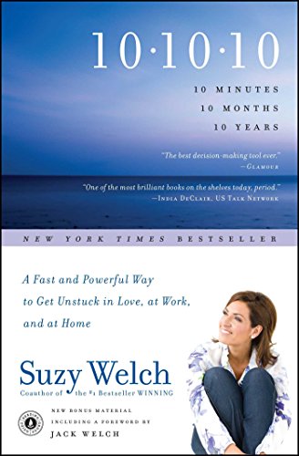 Download 10-10-10: A Fast and Powerful Way to Get Unstuck in Love, at Work, and with Your Family
